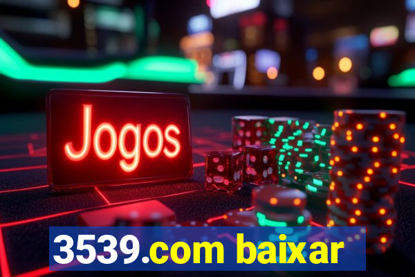 3539.com baixar